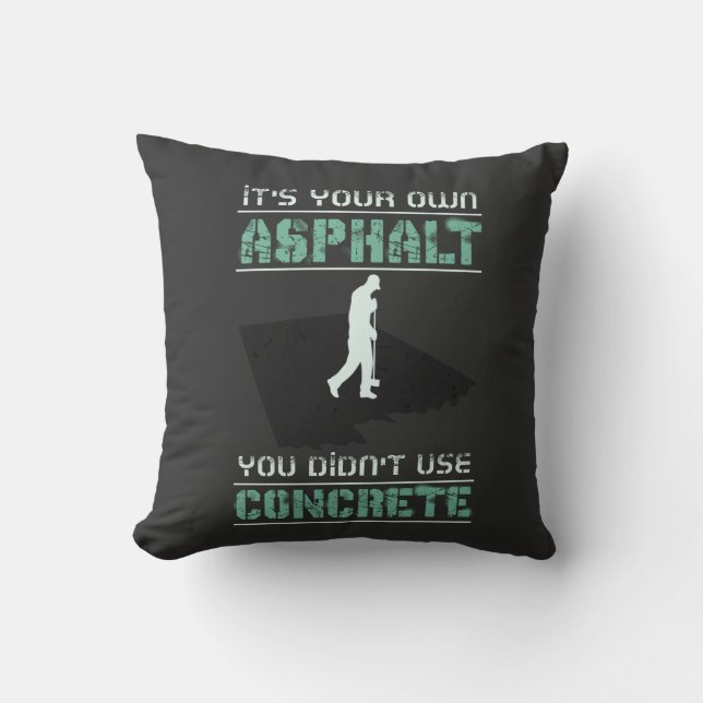 Concrete Worker - It's Your Own Asphalt Cushion (Front)