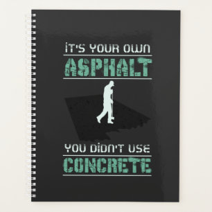 Concrete Worker - It's Your Own Asphalt Planner