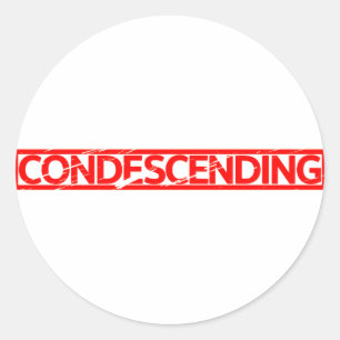 Condescending Stamp Classic Round Sticker