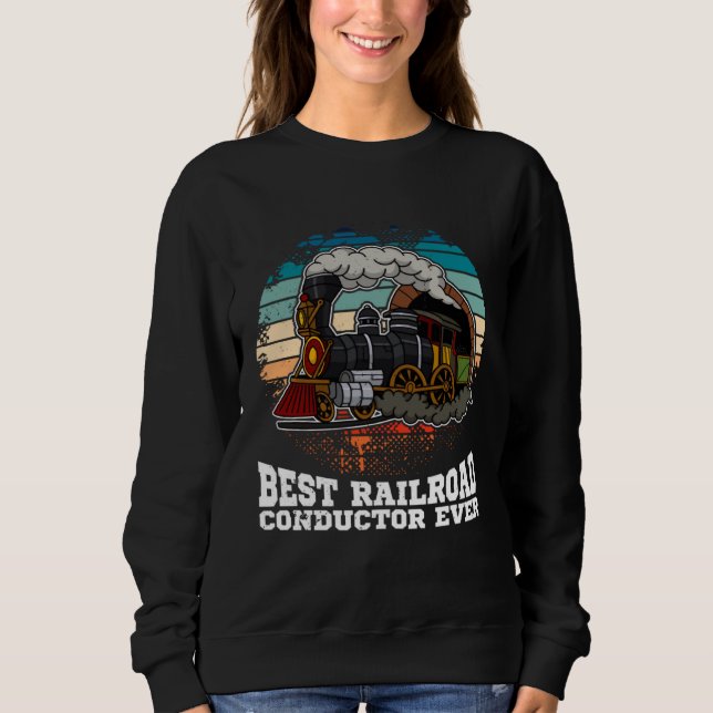 Conductor railroad Model station Railway worker  1 Sweatshirt (Front)