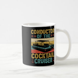 Conductor Tail Cruiser Boating Captain Pontoon Boa Coffee Mug