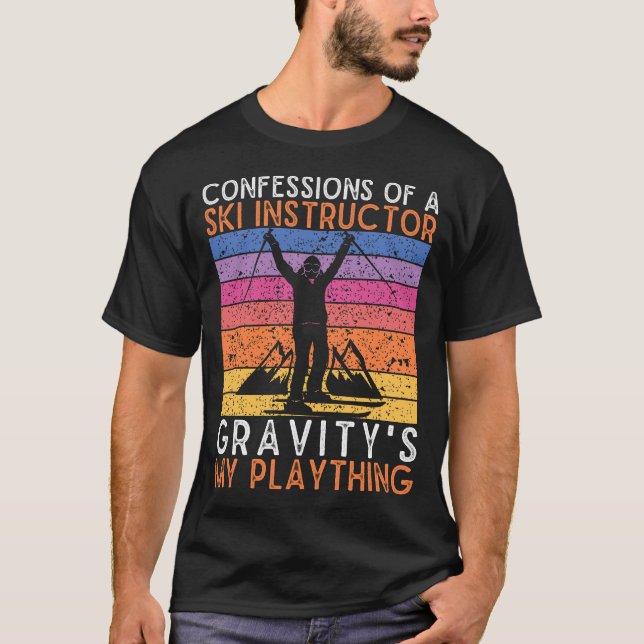 CONFESSIONS OF A SKI INSTRUCTOR T-Shirt (Front)