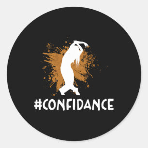 Confidance For Dancing Dancer Choreography  Classic Round Sticker
