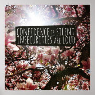 Confidence is Silent Insecurities are LOUD Poster