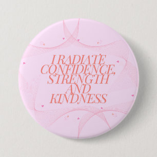 Confidence, Kindness, Spiritual, Inspirational 7.5 Cm Round Badge