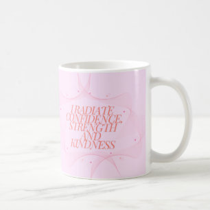 Confidence, Kindness, Spiritual, Inspirational Coffee Mug