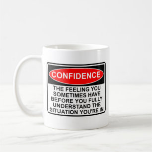 Confidence Quote Saying Funny Mug