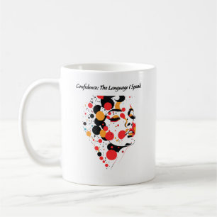 "Confidence: The Language I Speak" inspirational Coffee Mug