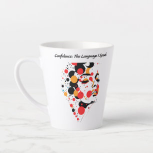 "Confidence: The Language I Speak" inspirational Latte Mug