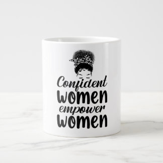 Confident Women Empower Women Quote Feminist Large Coffee Mug