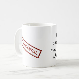Confidential Work Coffee Mug