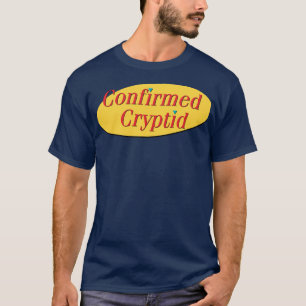 Confirmed Cryptid T-Shirt