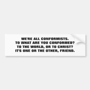 CONFORMISTS ALL BUMPER STICKER