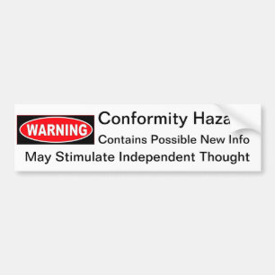 Conformity Hazard Bumper Sticker