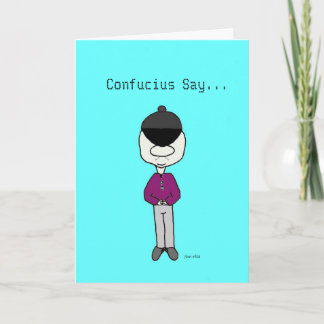 Confucius Say...Birthday Card