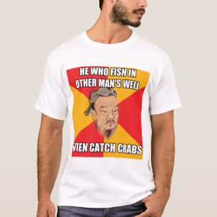 Confucius Say Catch Crabs T-Shirt