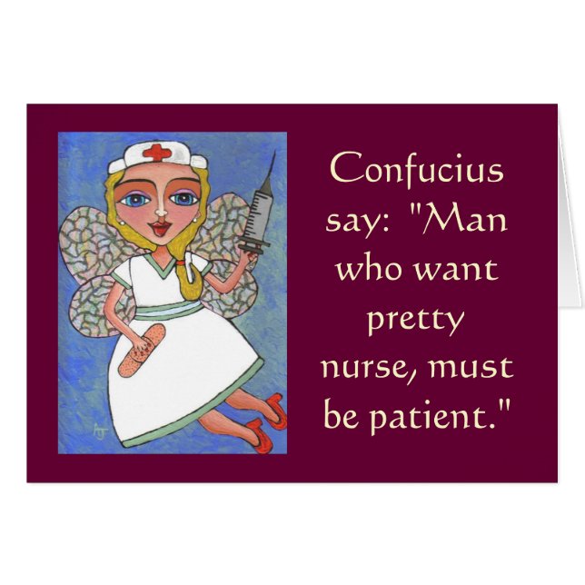 Confucius say: Man who want pretty nurse... - card (Front Horizontal)