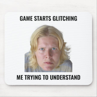 Confused Gamer Glitch Meme Mouse Pad