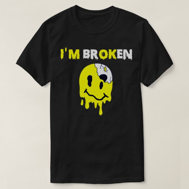 Confused Smile I'm Broken Invisible Illness I'm OK T-Shirt (Design Front)