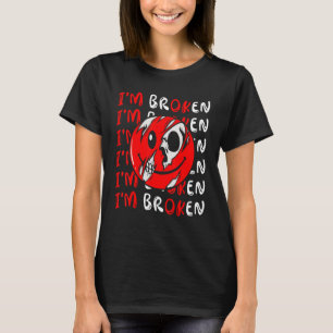Confused Smile I'm Broken Invisible Illness I'm Ok T-Shirt