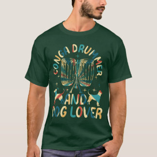 Conga Player Dog Owner Conga Drummer and Dog Lov v T-Shirt