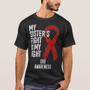 Congenital Heart Defect My Sister's Fight Is My Fi T-Shirt