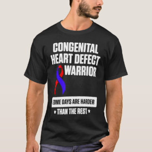 Congenital Heart Disease Defect Survivor Harder CH T-Shirt