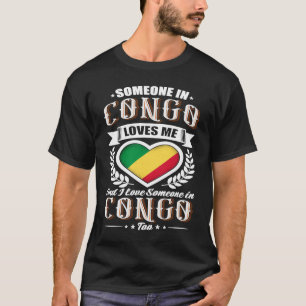 Congo Heart Flag Someone in Congo Loves Me T-Shirt