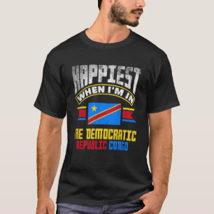 Congolese DR Congo Flag Happiest When Im In The DR T-Shirt