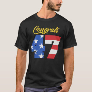 Congrats 47 Trump American Flag T-Shirt