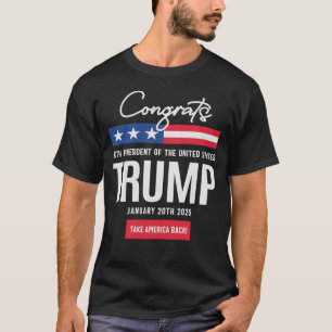 Congrats 47th President Trump T-Shirt