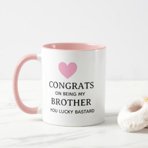 Congrats Brother Mug – Funny Sibling Cup, Birthday