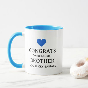 Congrats Brother Mug – Funny Sibling Cup, Birthday