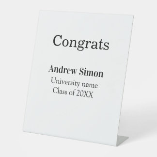 Congrats graduate name university name class 20XX Pedestal Sign