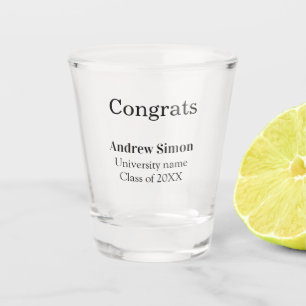 Congrats graduate name university name class 20XX Shot Glass