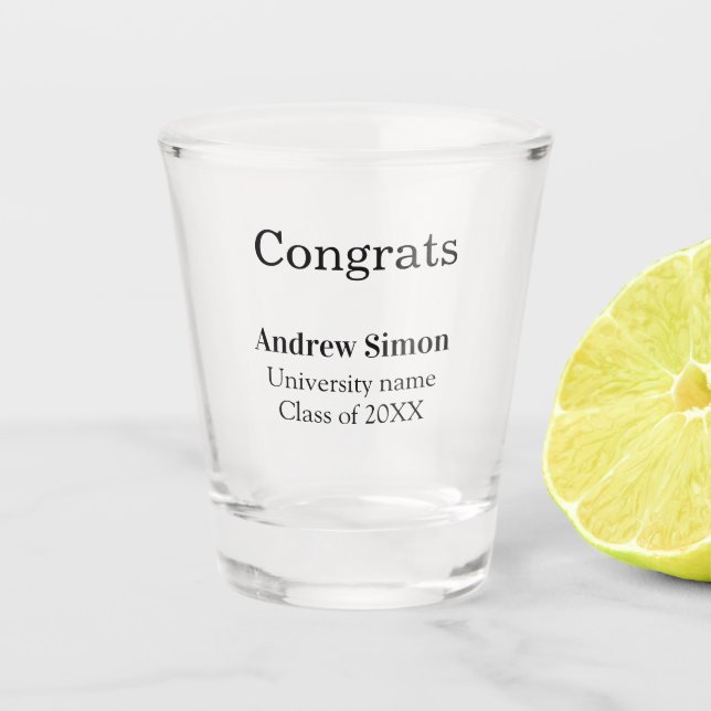Congrats graduate name university name class 20XX Shot Glass (Front)
