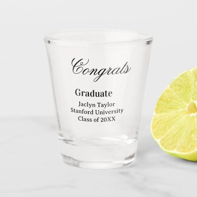 Congrats graduation name university name class of  shot glass (Front)