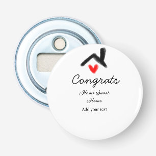 Congrats new home owner real estate inauguration t bottle opener