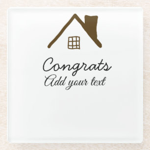 Congrats new home owner real estate inauguration t glass coaster
