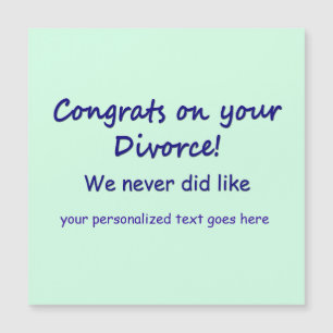 Congrats on your Divorce