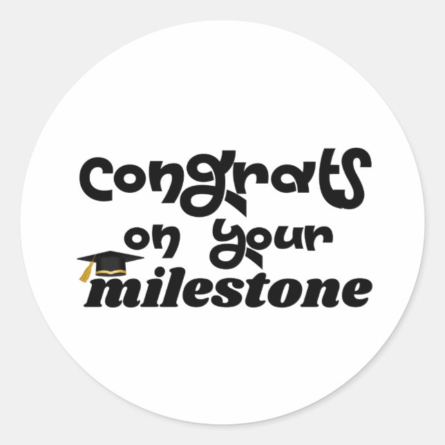 Congrats on your milestone graduation classic round sticker (Front)