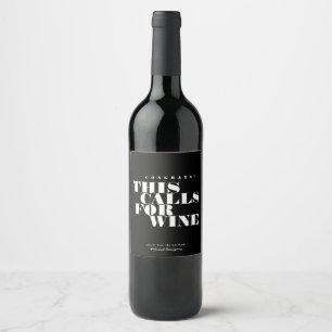 Congrats This Calls for Wine   Celebration Label