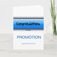 Congratulation on the promotion good luck from all