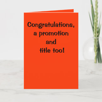 Congratulations,a promotion and title too! card