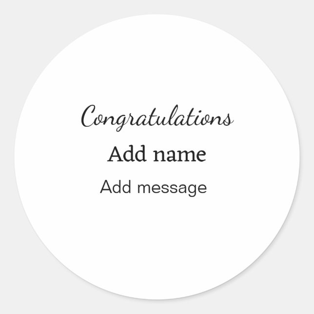 Congratulations add name message simple graduate  classic round sticker (Front)