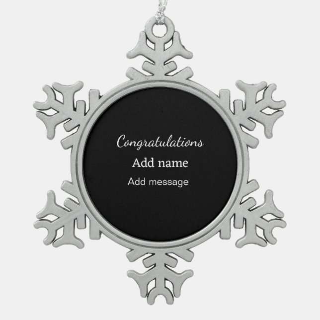 Congratulations add name message simple graduate  snowflake pewter christmas ornament (Front)