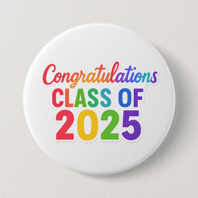 Congratulations Class of 2025  7.5 Cm Round Badge (Front)