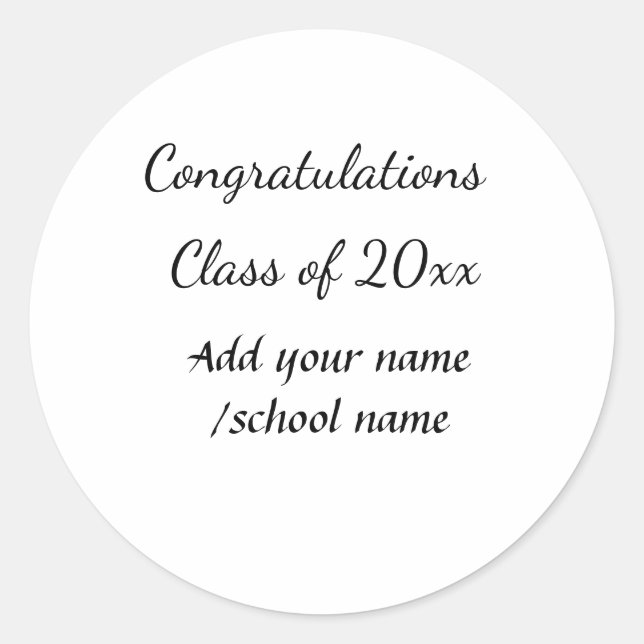 Congratulations class of add year name school col classic round sticker (Front)