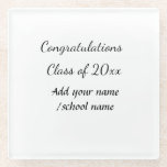 Congratulations class of add year name school col glass coaster<br><div class="desc">design</div>