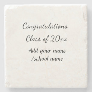 Congratulations class of add year name school col stone coaster